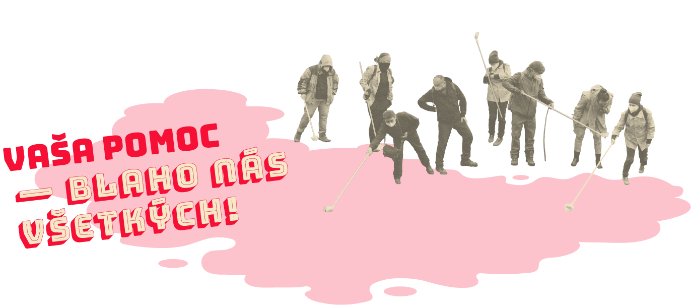 Vaša pomoc - blaho nás všetkých!